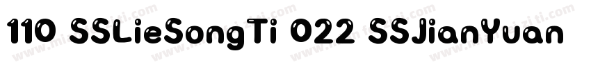 110 SSLieSongTi 022 SSJianYuanTi字体转换